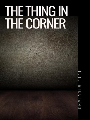 cover image of The Thing In the Corner